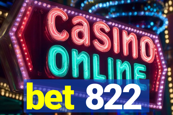 bet 822